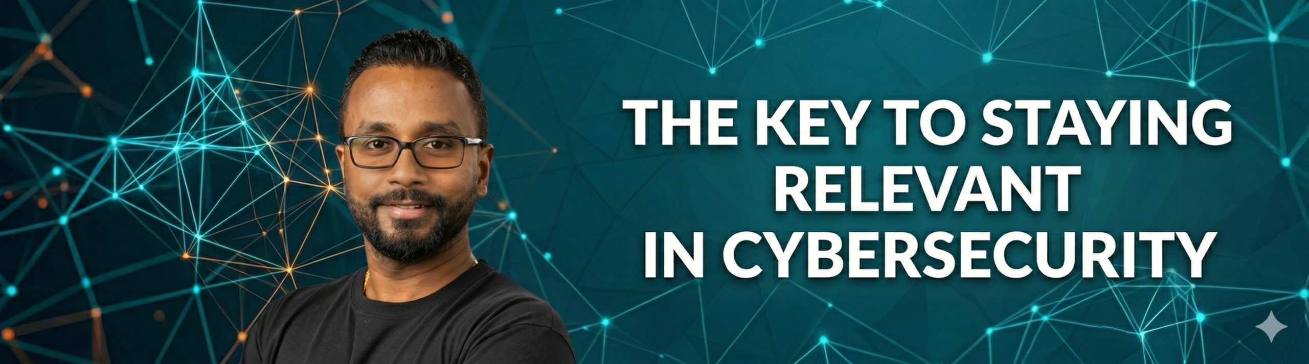 The Key to Staying Relevant in Cybersecurity
